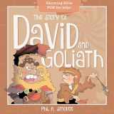 9781641236157-1641236159-The Story of David and Goliath: Rhyming Bible Fun for Kids! (Oh, What God Will Go and Do!)