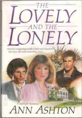 9780385193559-0385193556-The Lovely and the Lonely (Starlight Romances)