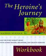 9781570622557-1570622558-The Heroine's Journey Workbook