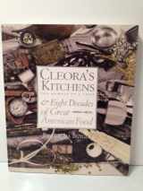 9780933031111-0933031114-Cleora's Kitchens: A Memoir of a Cook and Eight Decades of Great American Food