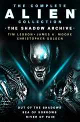 9781803361161-1803361166-The Complete Alien Collection: The Shadow Archive (Out of the Shadows, Sea of Sorrows, River of Pain) (Alien, 1-3)