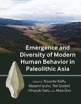 9781623492762-1623492769-Emergence and Diversity of Modern Human Behavior in Paleolithic Asia (Peopling of the Americas Publications)