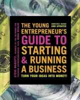 9780385348546-0385348541-The Young Entrepreneur's Guide to Starting and Running a Business: Turn Your Ideas into Money!