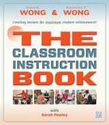 9780996335096-0996335099-THE Classroom Instruction Book: Creating Lessons for Maximum Student Achievement
