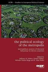 9781907301445-1907301445-The Political Ecology of the Metropolis: Metropolitan Sources of Electoral Behaviour in Eleven Countries (Ecpr Studies in European Politics)