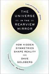 9780142181041-0142181048-The Universe in the Rearview Mirror: How Hidden Symmetries Shape Reality