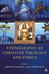 9781441155450-1441155457-Ethnography as Christian Theology and Ethics