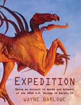 9781635619522-1635619521-Expedition: Being an Account in Words and Artwork of the 2358 A.D. Voyage to Darwin IV