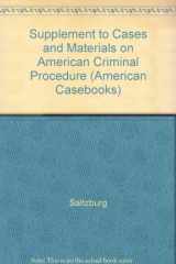9780314247650-0314247653-Supplement to American Criminal Procedure: Cases and Commentary (American Casebook Series and Other Coursebooks)