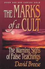 9781565078185-1565078187-The Marks of a Cult: The Warning Signs of False Teachings