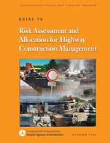 9781508651413-1508651418-Guide to Risk Assessment and Allocation for Highway Construction Management