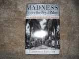 9781401322915-1401322913-Madness Under the Royal Palms: Love and Death Behind the Gates of Palm Beach