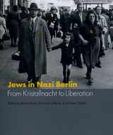 9780226521572-0226521575-Jews in Nazi Berlin: From Kristallnacht to Liberation (Studies in German-Jewish Cultural History and Literature, Franz Rosenzweig Minerva Research Center, Hebrew University of Jerusalem)