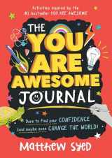9781728209500-1728209501-The You Are Awesome Journal: A Growth Mindset Guided Journal for Kids and Teens (8th Grade Graduation Gifts, Middle School Graduation Gifts, Easter basket stuffer)