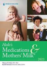 9780826160638-0826160638-Hale’s Medications & Mothers’ Milk 2023: A Manual of Lactational Pharmacology