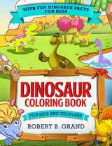 9781731158291-1731158297-Dinosaur Coloring Book for Kids and Toddlers: With fun Dinosaur facts for kids (Creative and Smart Kids)