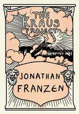 9780374182212-0374182213-The Kraus Project: Essays by Karl Kraus (English and German Edition)
