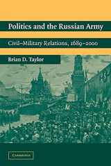 9780521016940-0521016940-Politics and the Russian Army: Civil-Military Relations, 1689–2000