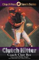 9780805418170-0805418172-Clutch Hitter (Chip Hilton Sports Series)