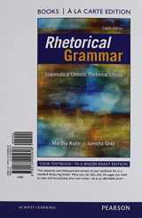 9780134177694-013417769X-Rhetorical Grammar: Grammatical Choices, Rhetorical Effects, Books a la Carte Edition Plus Pearson Writer -- Access Card Package