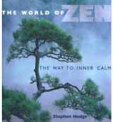 9780806980836-0806980834-The World of Zen: The Way to Inner Calm
