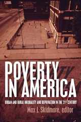 9781633912700-1633912701-Poverty in America: Urban and Rural Inequality and Deprivation in the 21st Century