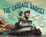 9780375852183-0375852182-Here Comes the Garbage Barge!