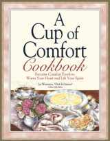 9781580627887-1580627889-A Cup of Comfort Cookbook: Favorite Comfort Foods to Warm Your Heart and Lift Your Spirit