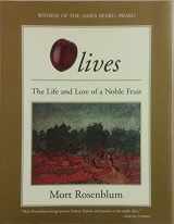 9780865475267-0865475261-Olives: The Life and Lore of a Noble Fruit