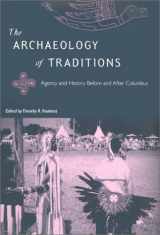 9780813021126-081302112X-The Archaeology of Traditions: Agency and History Before and After Columbus (Florida Museum of Natural History: Ripley P. Bullen Series)