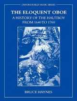 9780195337259-0195337255-The Eloquent Oboe: A History of the Hautboy from 1640-1760 (Oxford Early Music (Paperback))