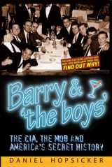 9781634241328-1634241320-Barry & ‘the boys’: The CIA, the Mob, and America’s Secret History
