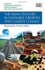 9781781005743-1781005745-The Asian Century, Sustainable Growth and Climate Change: Responsible Futures Matter