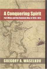 9780817314910-0817314911-A Conquering Spirit: Fort Mims and the Redstick War of 1813–1814