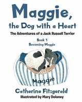 9781662429743-1662429746-Maggie, the Dog with a Heart: The Adventures of a Jack Russell Terrier