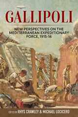 9781911512189-1911512188-Gallipoli: New Perspectives on the Mediterranean Expeditionary Force, 1915-16 (Wolverhampton Military Studies)