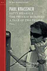 9781629630380-1629630381-Patty Hearst & The Twinkie Murders: A Tale of Two Trials (Outspoken Authors, 14)