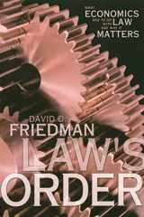 9780691090092-0691090092-Law's Order: What Economics Has to Do with Law and Why It Matters