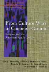 9780664256517-0664256511-From Culture Wars to Common Ground: Religion and the American Family Debate (Family, Religion, and Culture)