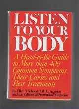 9780878577286-0878577289-Listen to Your Body: A Head-To-Toe Guide to More Than 400 Common Symptoms, Their Causes and Best Treatments