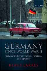 9780198732112-0198732112-Germany since World War II: From Occupation to Unification and Beyond