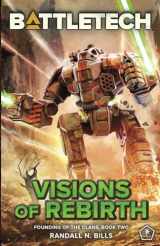 9781638610601-1638610606-BattleTech: Visions of Rebirth (Founding of the Clans, Book Two)
