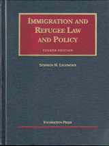 9781587788963-1587788969-Immigration and Refugee Law and Policy (University Casebook Series)