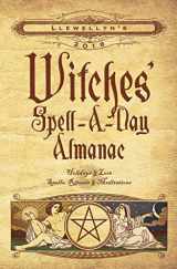 9780738737737-0738737739-Llewellyn's 2018 Witches' Spell-A-Day Almanac: Holidays & Lore, Spells, Rituals & Meditations