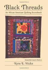 9780786413744-0786413743-Black Threads: An African American Quilting Sourcebook
