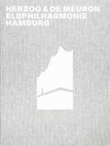 9783035616033-3035616035-Herzog & de Meuron Elbphilharmonie Hamburg
