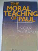 9780687271801-0687271800-The moral teaching of Paul