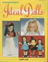 9780891455660-0891455663-A Collector's Guide to Ideal Dolls: Identification and Value Guide