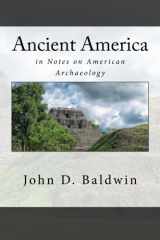 9781514304310-1514304317-Ancient America: in Notes on American Archaeology