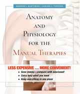 9780470585054-0470585056-Anatomy and Physiology for the Manual Therapies 1e Binder Ready Version + WileyPLUS Registration Card (Wiley Plus Products)